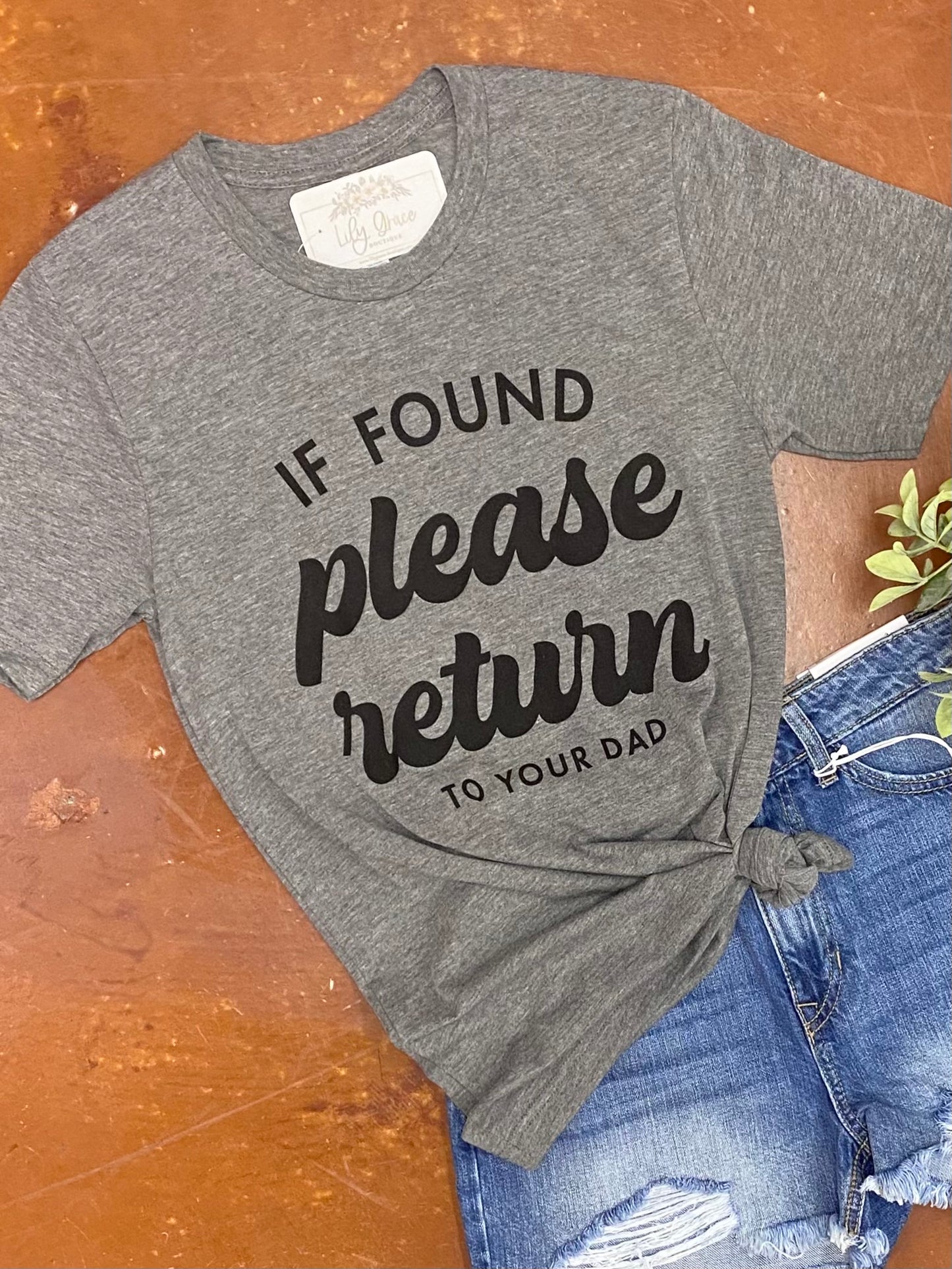 "If Found Please Return to Your Dad" Graphic Tee