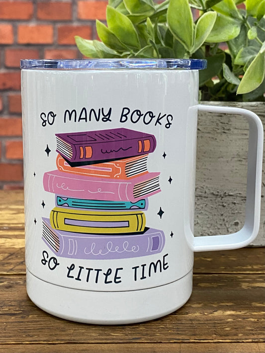 "So Many Books So Little Time" Travel Mug