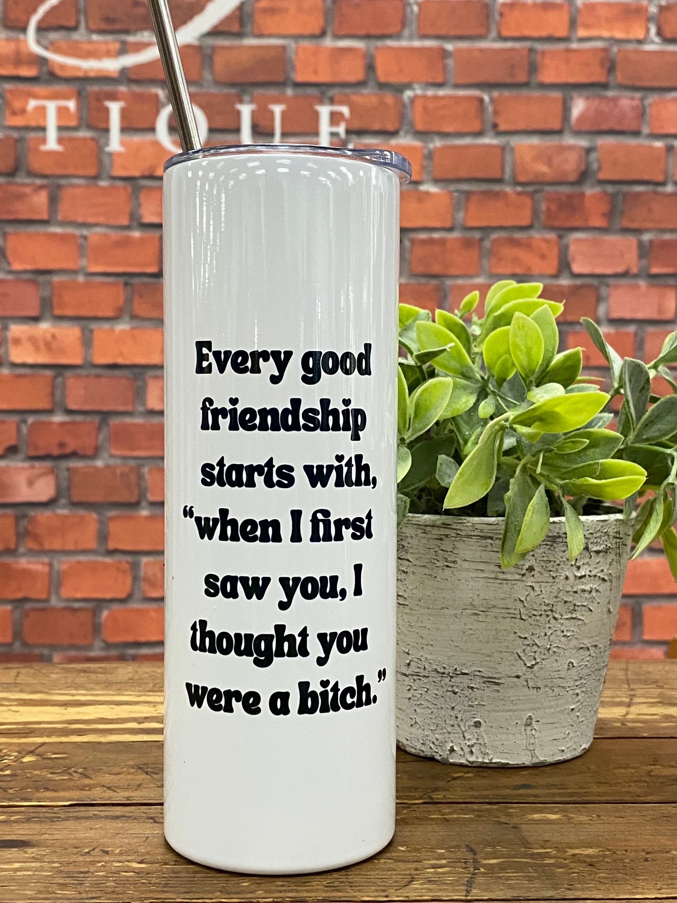 "Every Good Friendship...." Tall Travel Cup