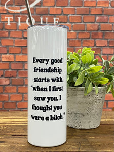 "Every Good Friendship...." Tall Travel Cup
