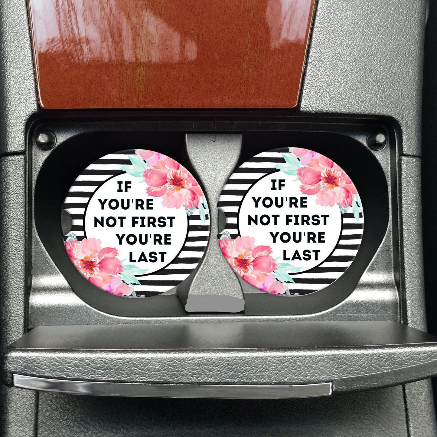 "If You're Not First You're Last" Car Coasters
